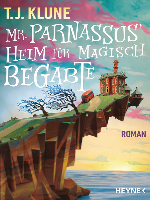 Title details for Mr. Parnassus' Heim für magisch Begabte by T. J. Klune - Available